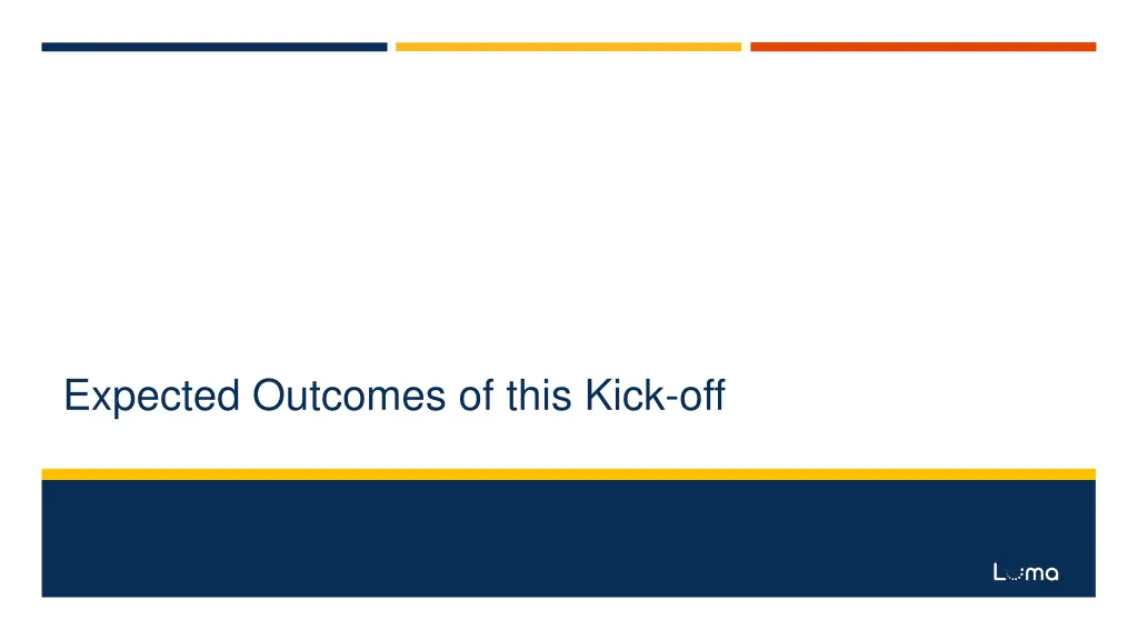 expected outcomes of this kick off 1