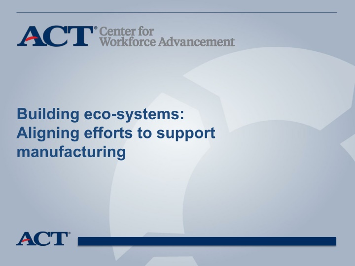 building eco systems aligning efforts to support