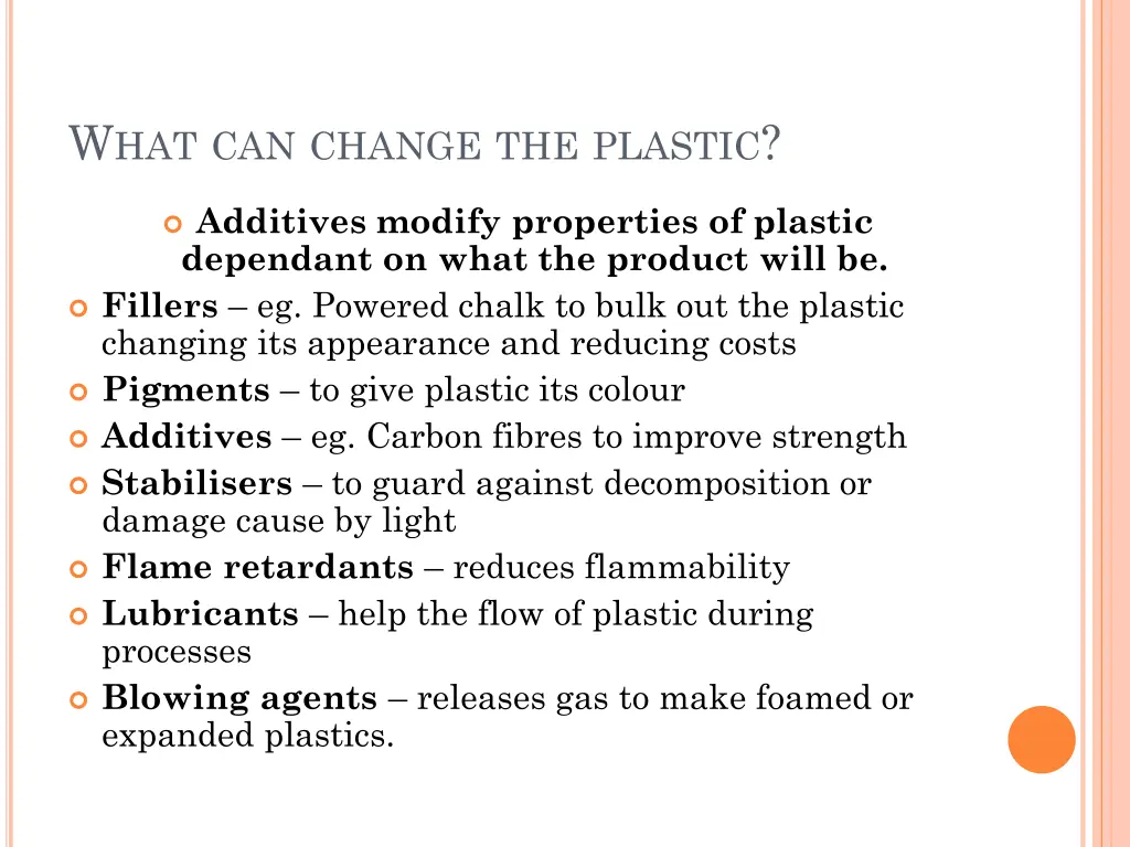 w hat can change the plastic