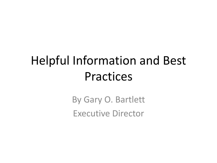 helpful information and best practices