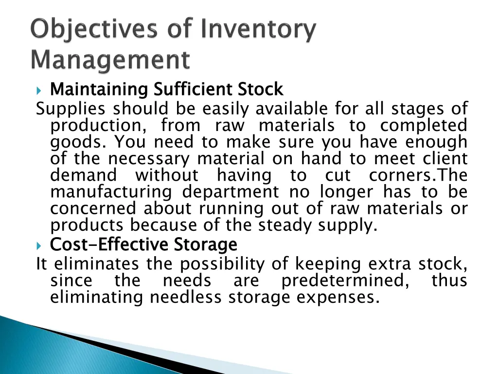 maintaining supplies should be easily available