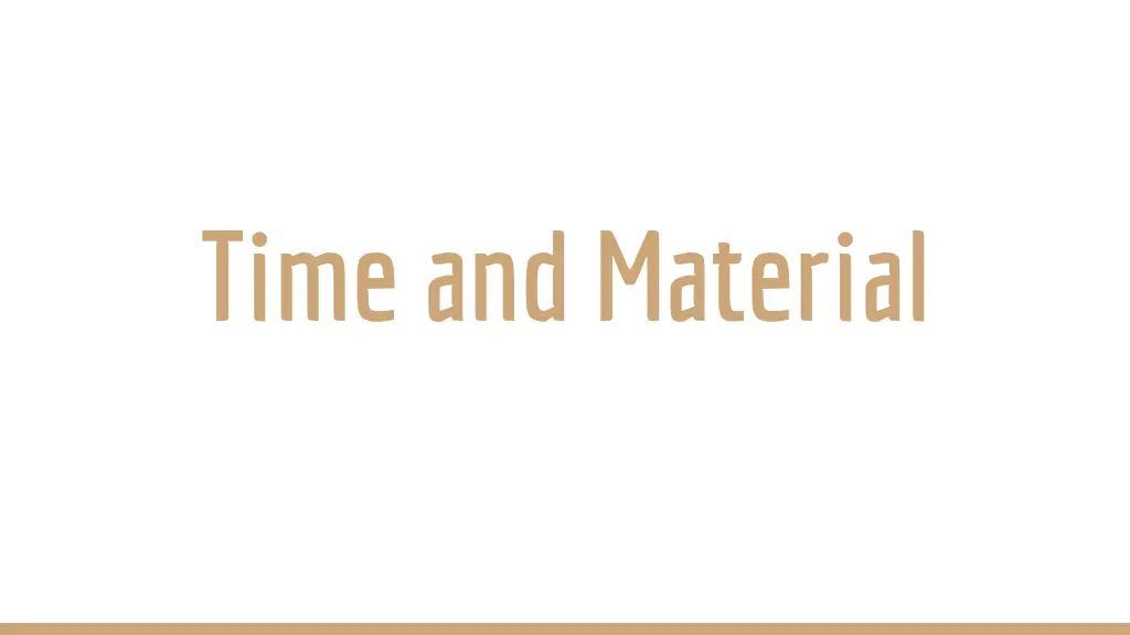 time and material