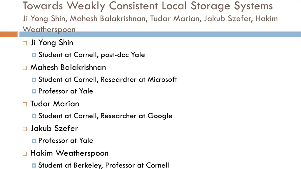 towards weakly consistent local storage systems