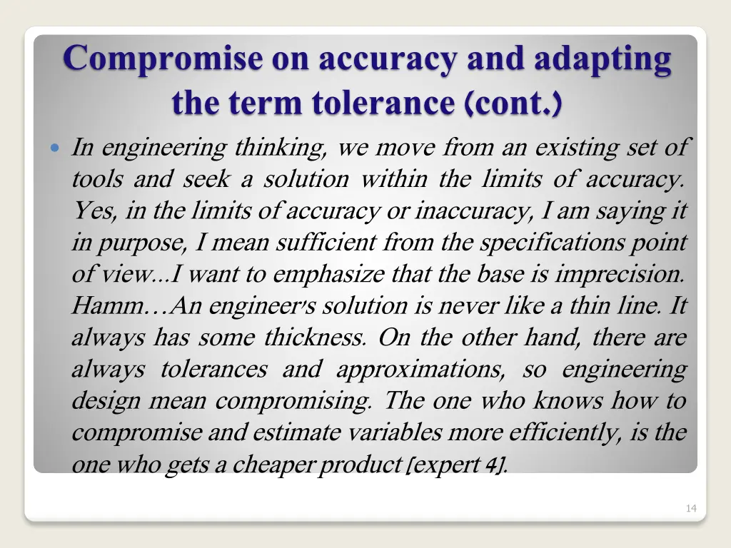compromise on accuracy and adapting the term 1