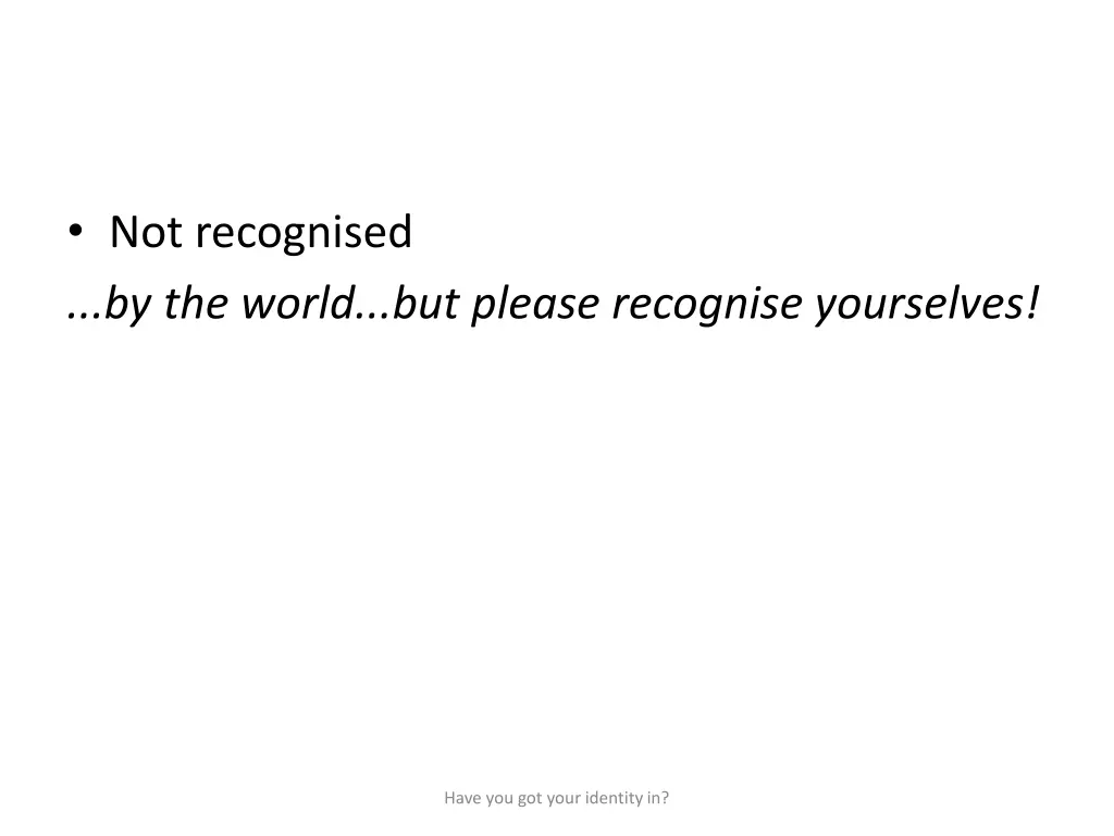not recognised by the world but please recognise