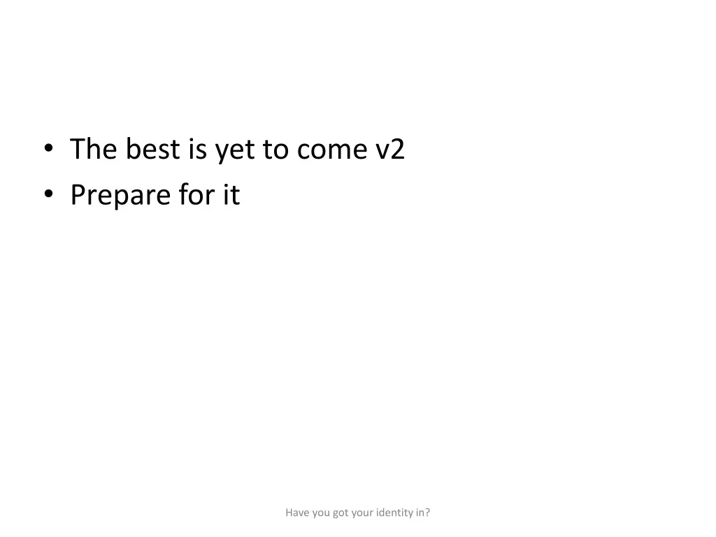 the best is yet to come v2 prepare for it