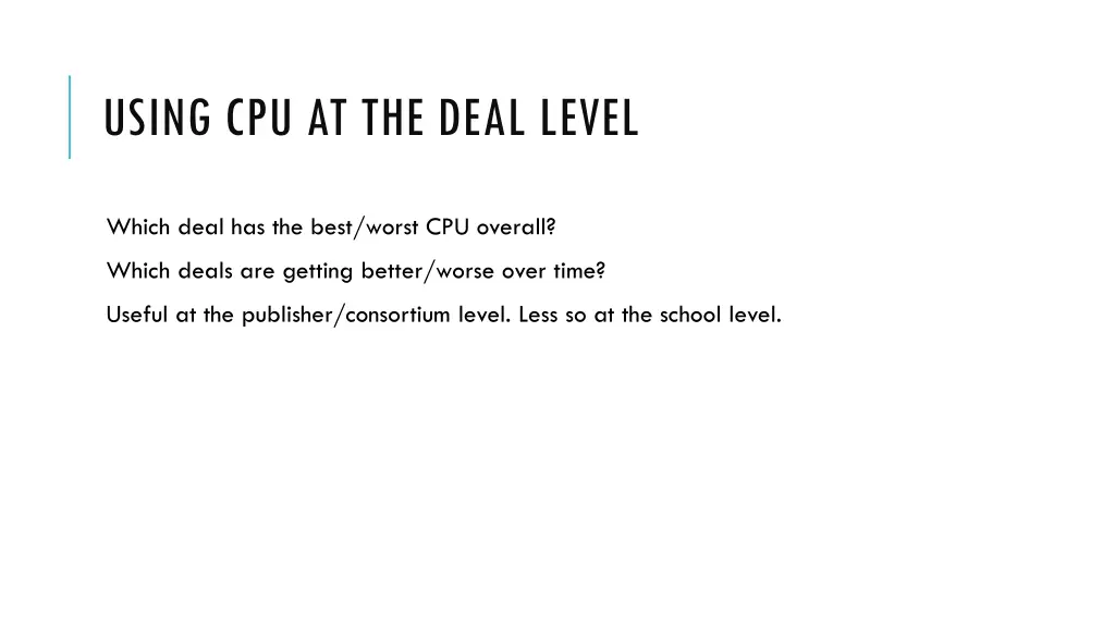 using cpu at the deal level