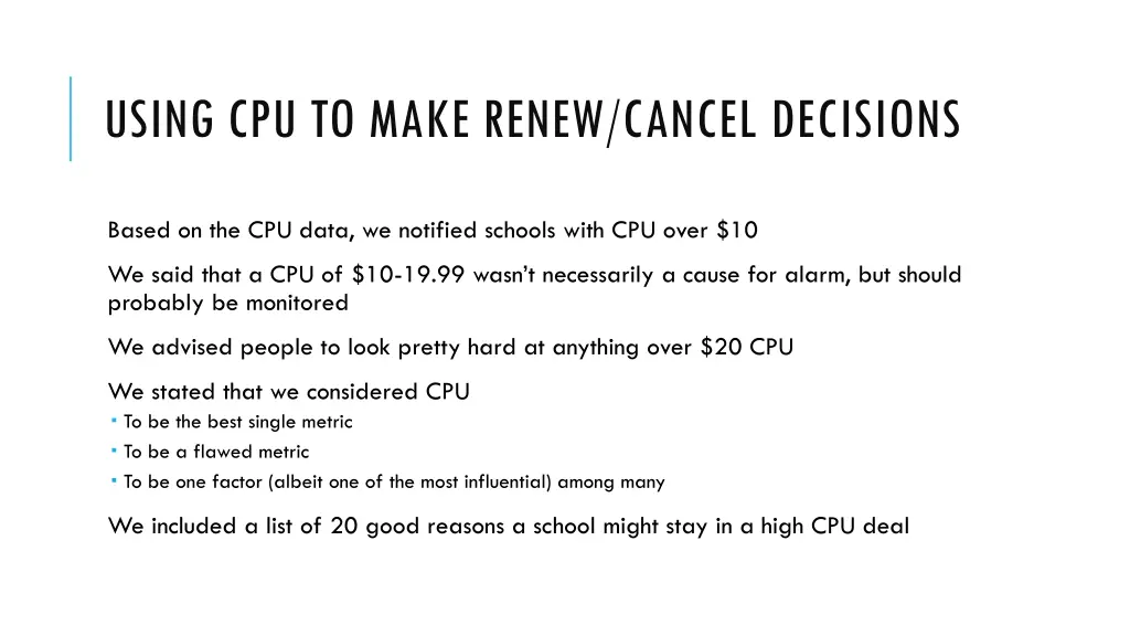 using cpu to make renew cancel decisions