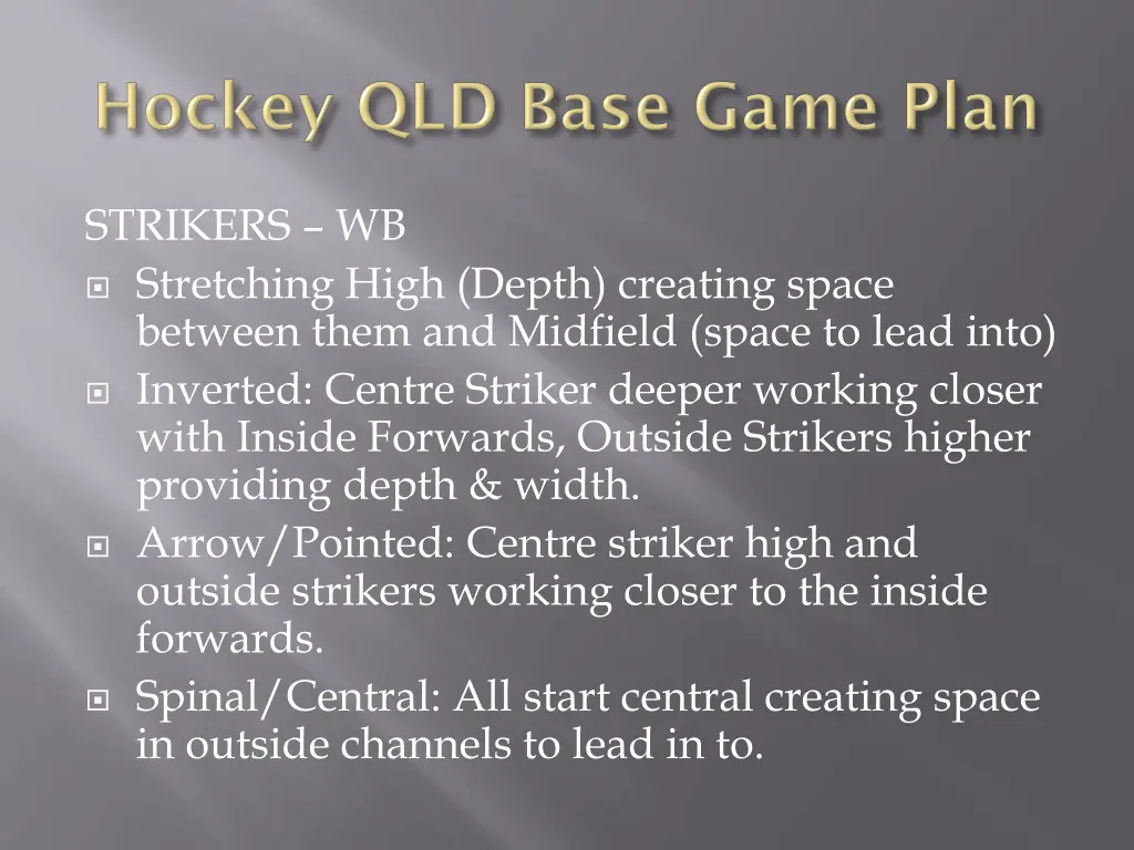 strikers wb stretching high depth creating space