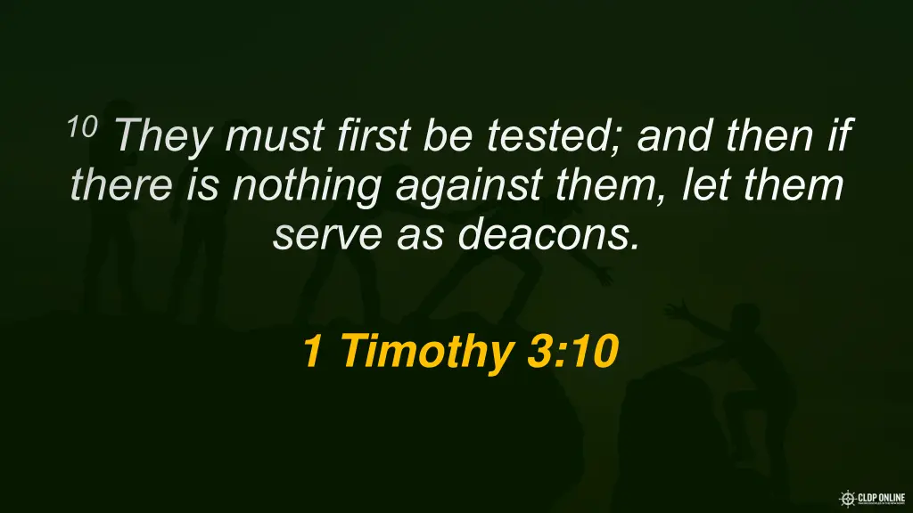 10 they must first be tested and then if there