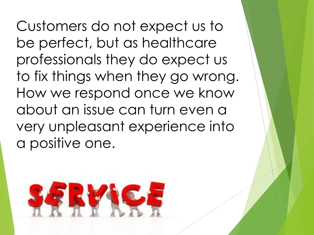customers do not expect us to be perfect