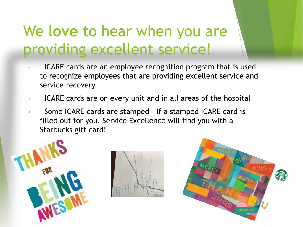 we love to hear when you are providing excellent