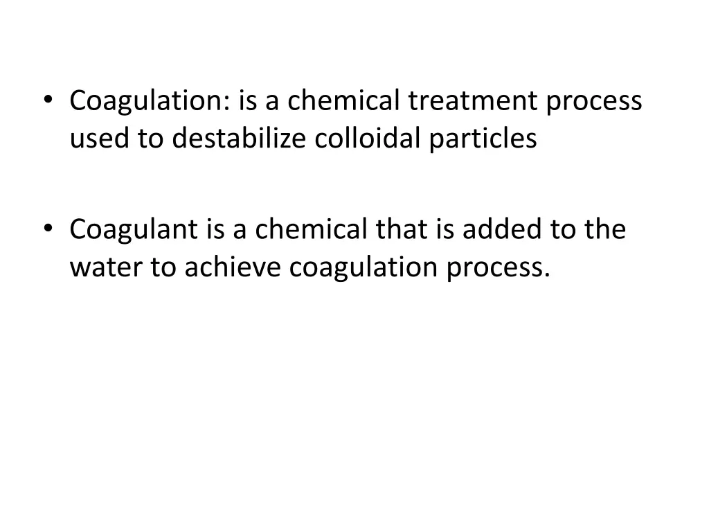 coagulation is a chemical treatment process used