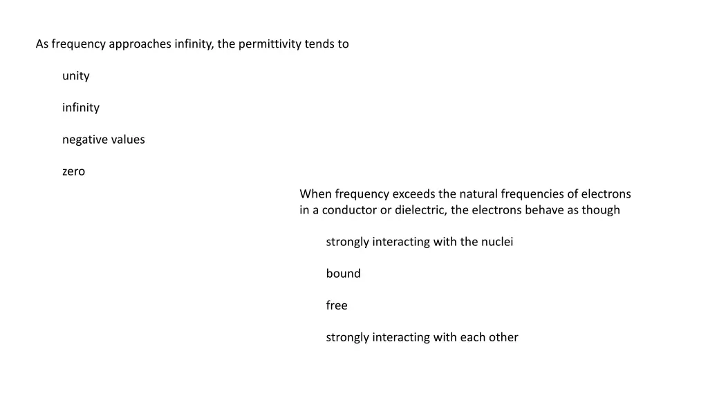 as frequency approaches infinity the permittivity