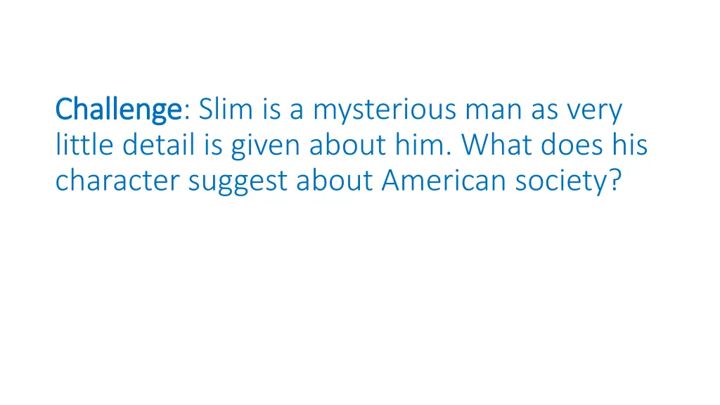 challenge challenge slim is a mysterious