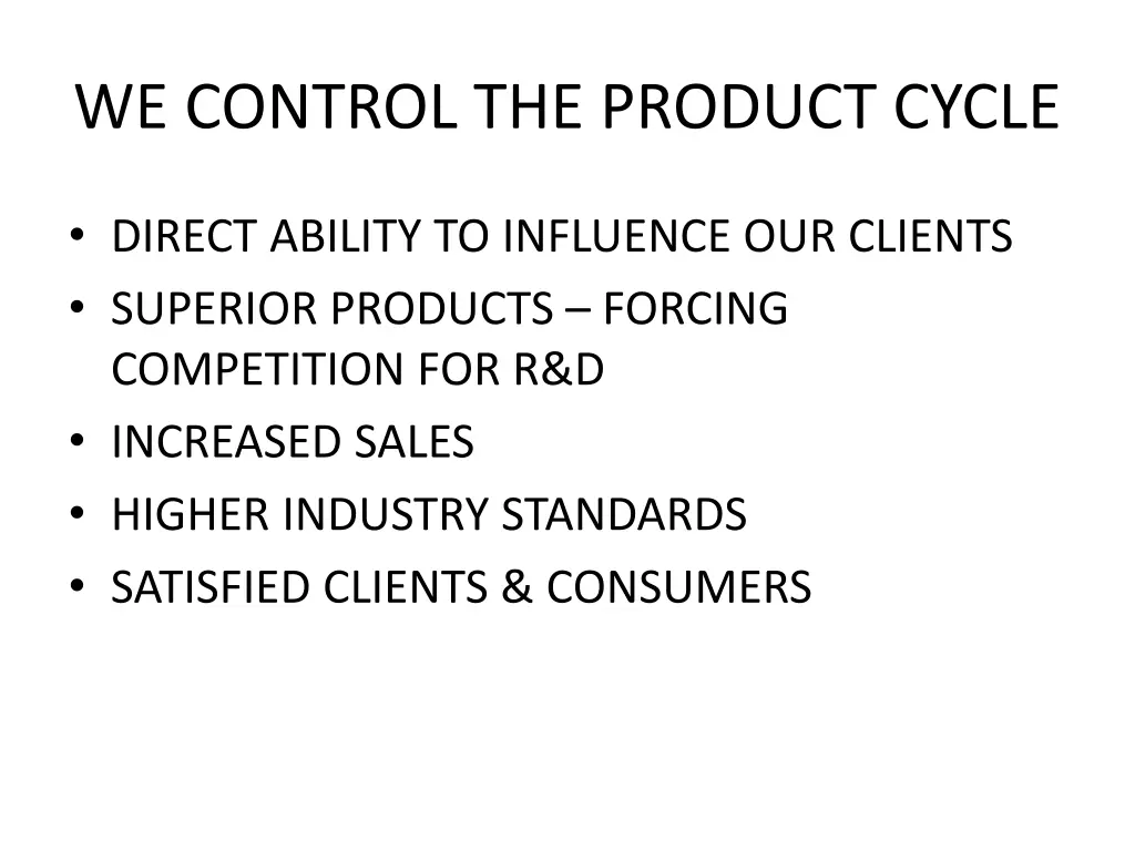 we control the product cycle