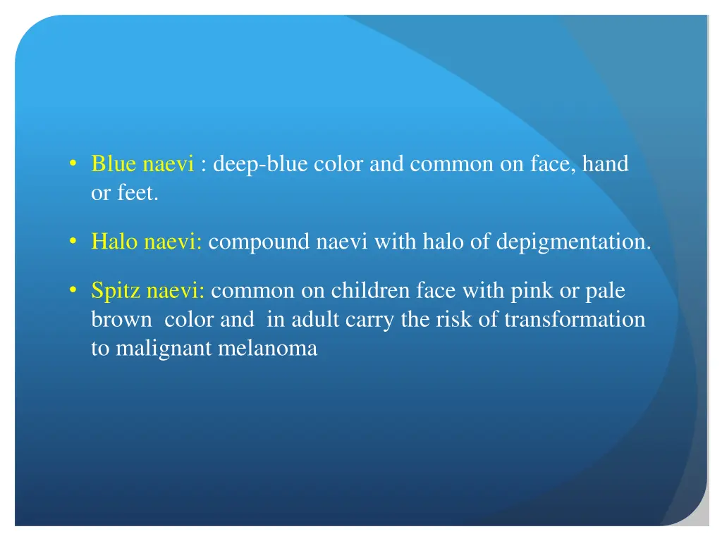 blue naevi deep blue color and common on face