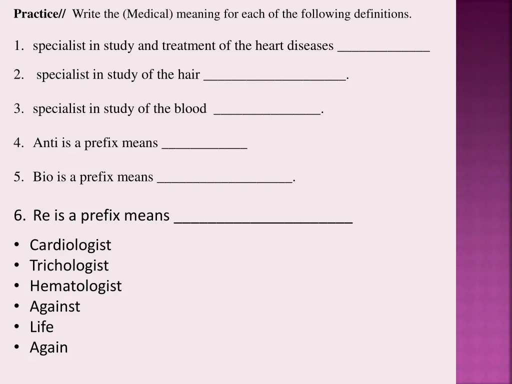 practice write the medical meaning for each