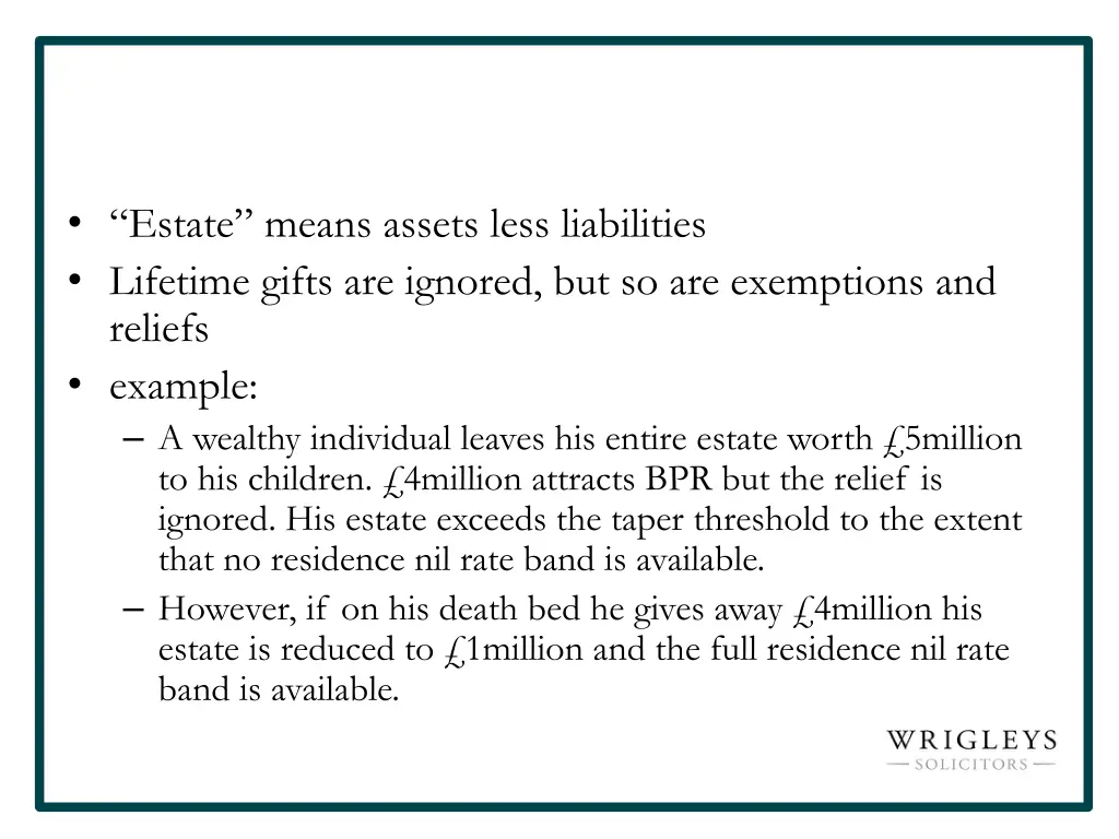 estate means assets less liabilities lifetime
