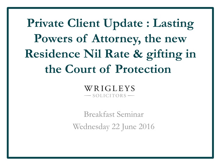 private client update lasting powers of attorney