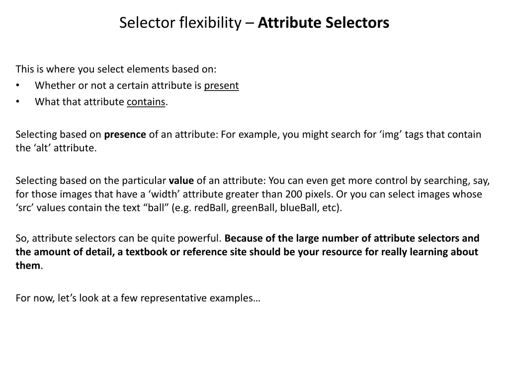 selector flexibility attribute selectors