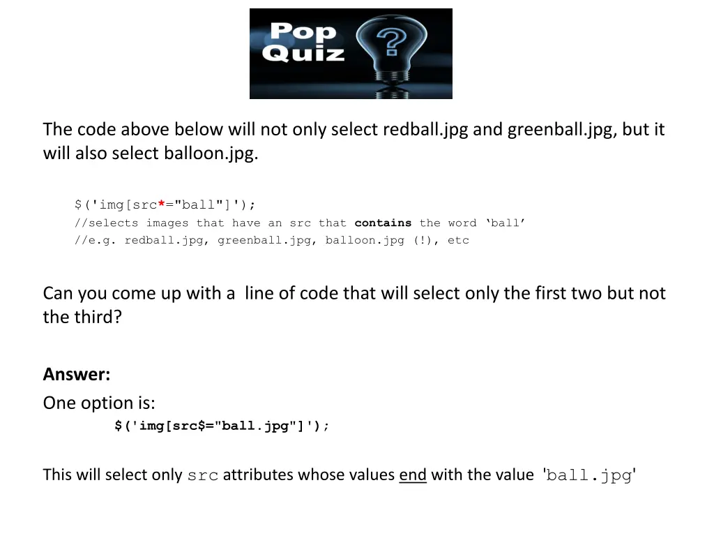 the code above below will not only select redball