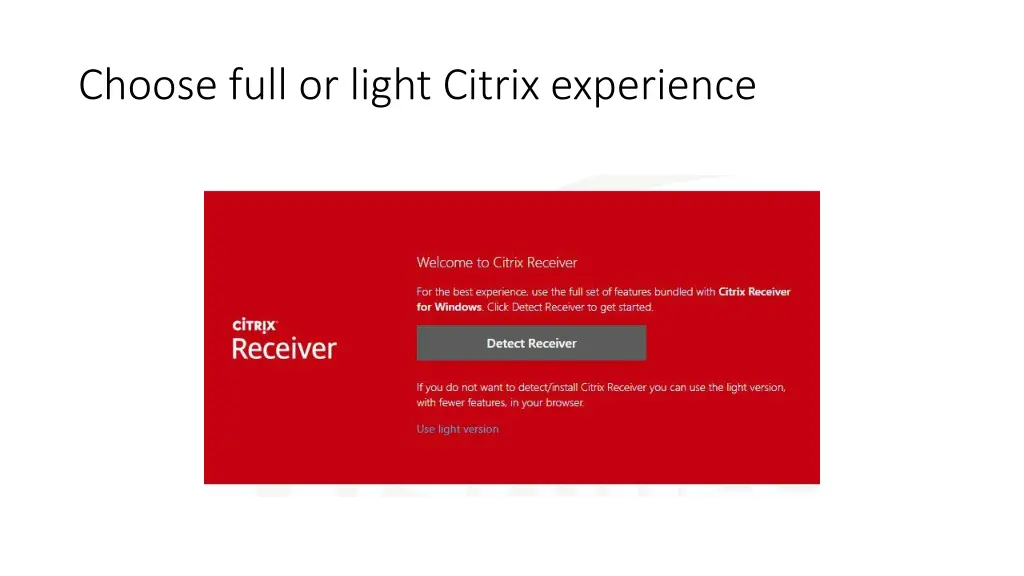 choose full or light citrix experience