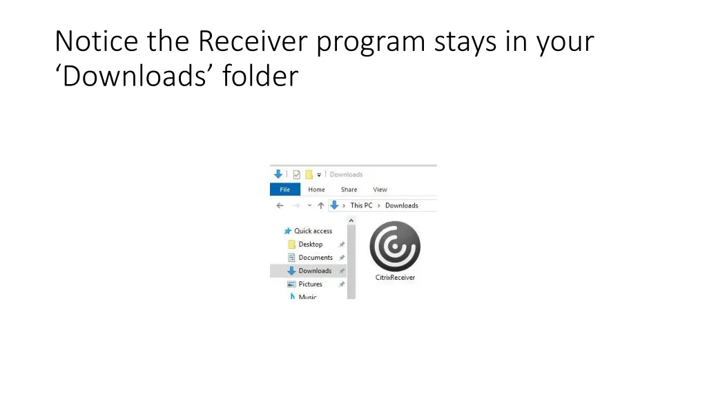 notice the receiver program stays in your