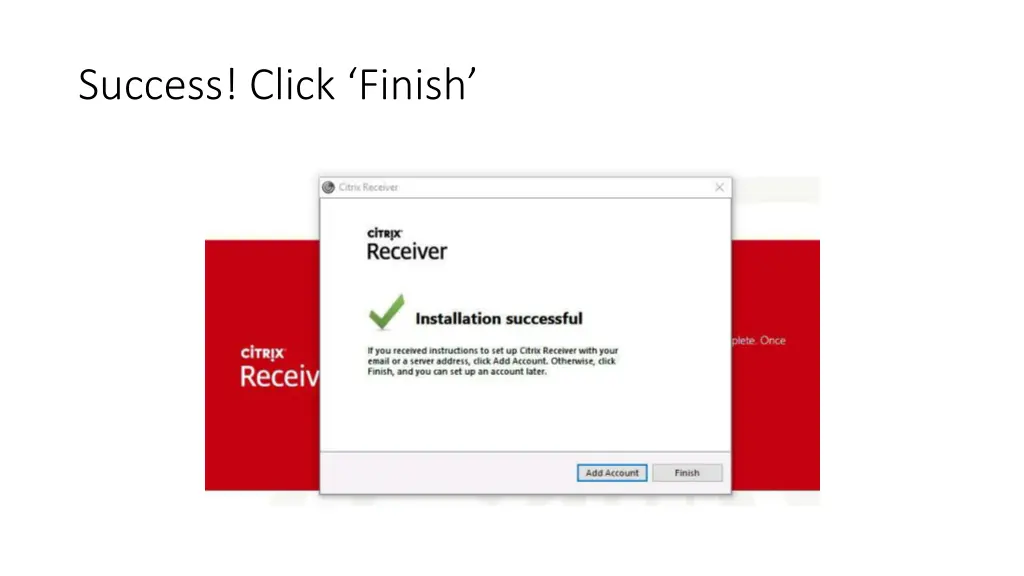 success click finish
