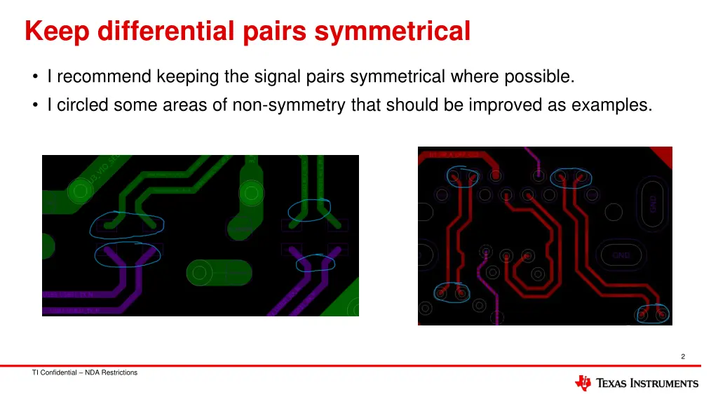 keep differential pairs symmetrical