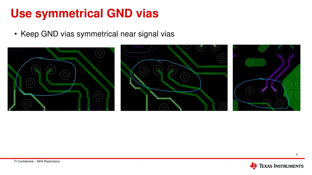 use symmetrical gnd vias