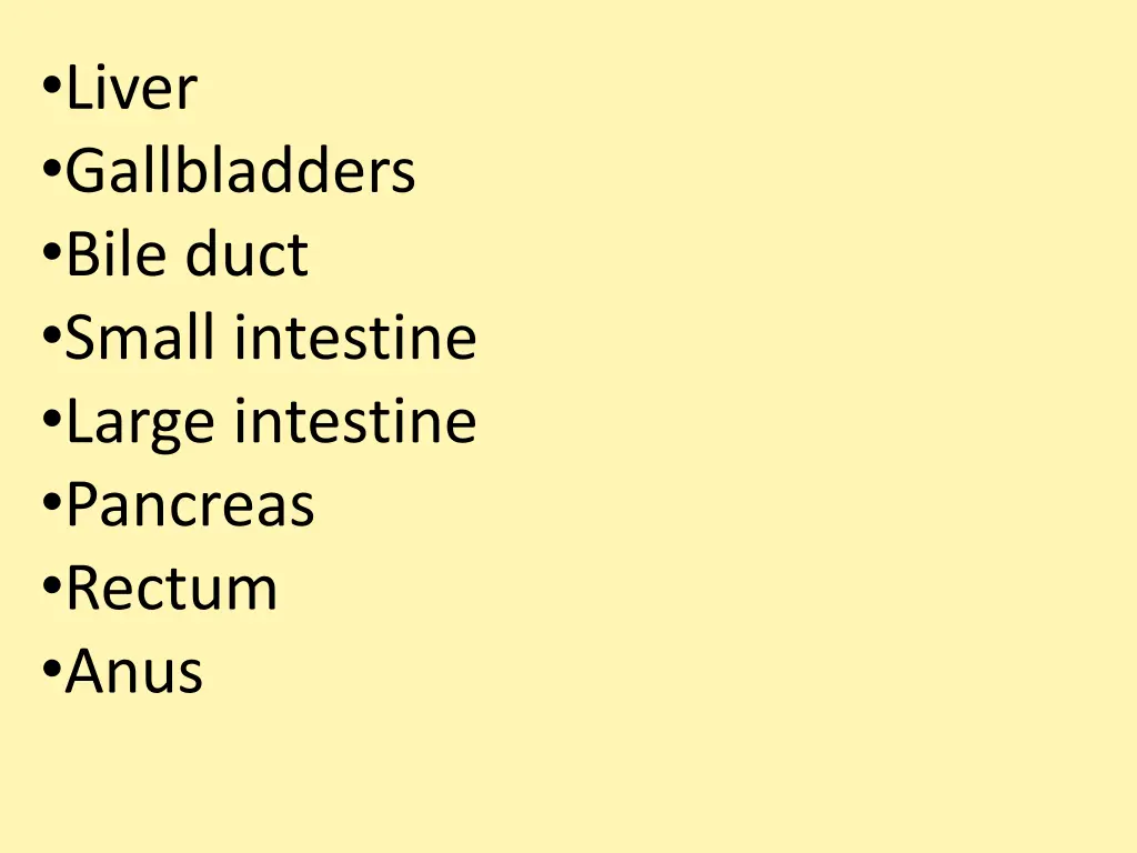 liver gallbladders bile duct small intestine