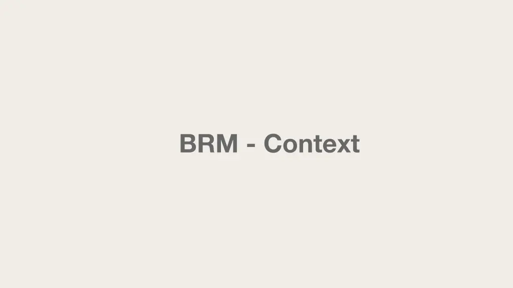brm context