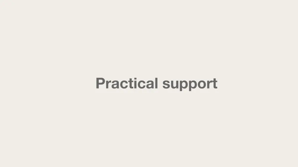 practical support
