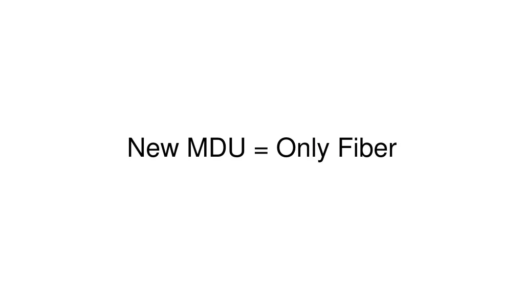 new mdu only fiber