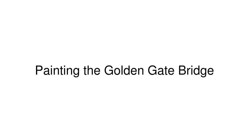 painting the golden gate bridge