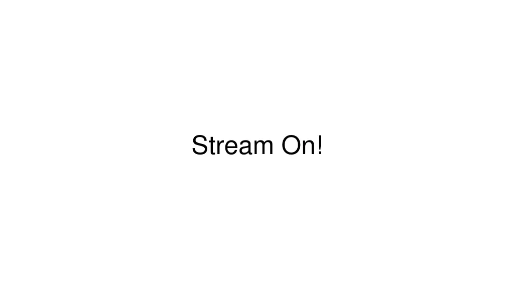 stream on