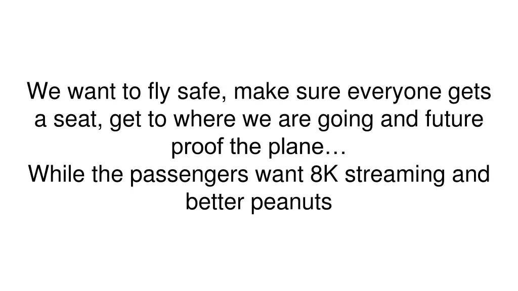 we want to fly safe make sure everyone gets