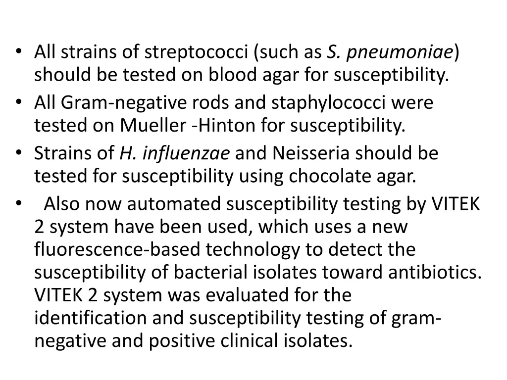 all strains of streptococci such as s pneumoniae
