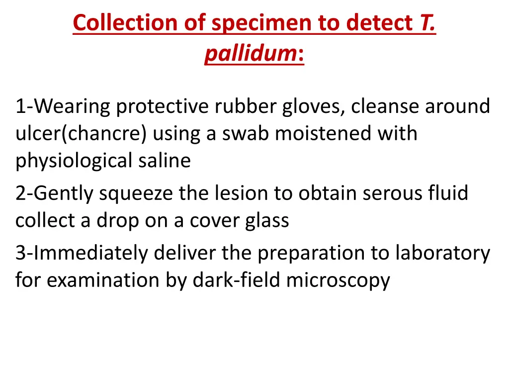 collection of specimen to detect t pallidum