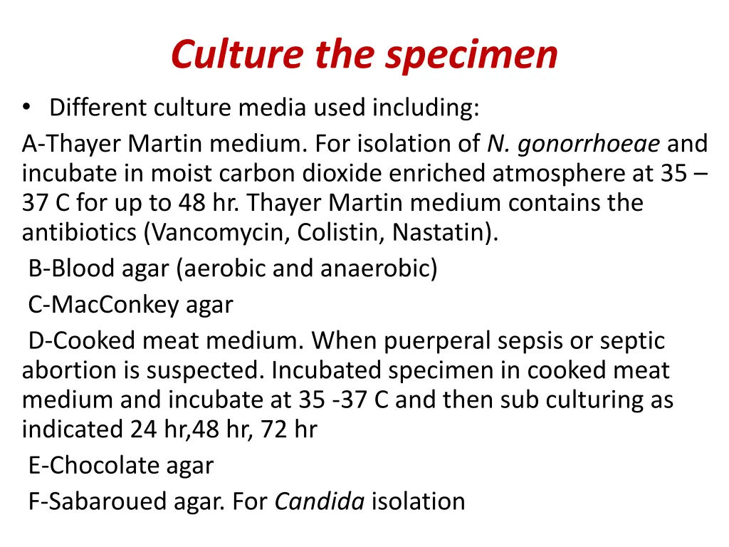 culture the specimen different culture media used