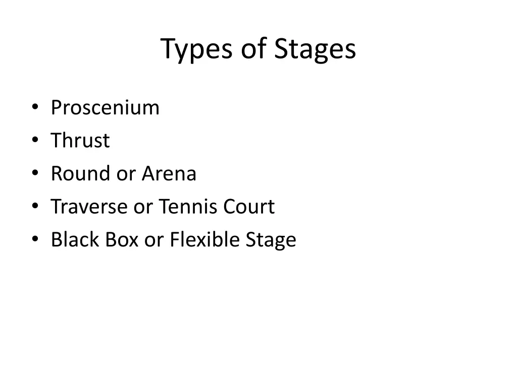 types of stages