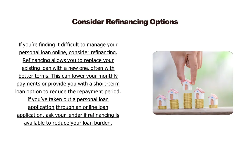 consider refinancing options
