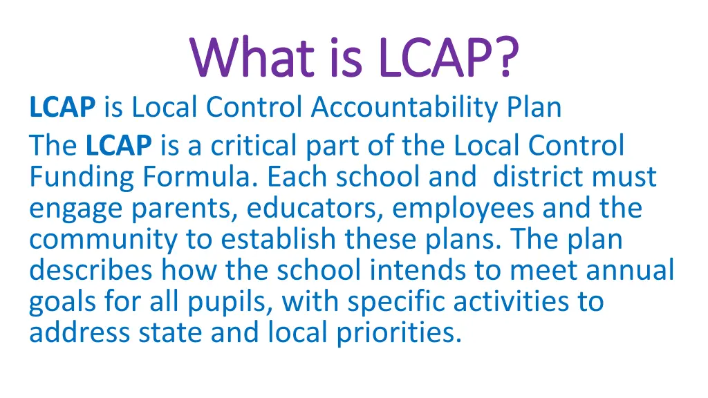 what is lcap what is lcap lcap is local control
