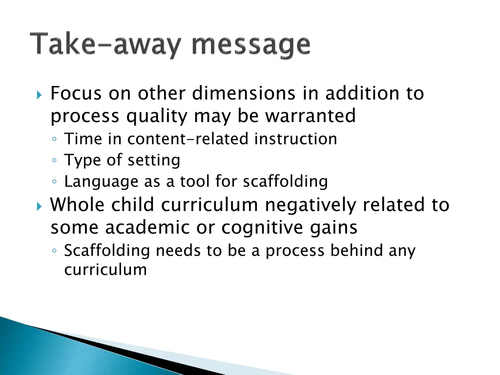 focus on other dimensions in addition to process