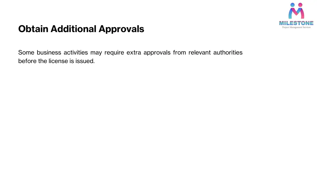obtain additional approvals