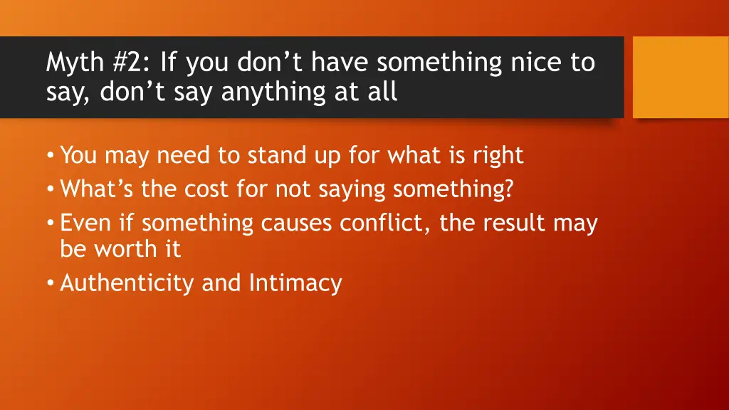myth 2 if you don t have something nice