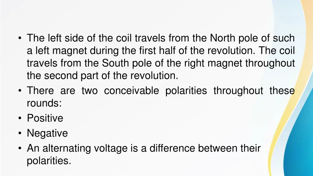 the left side of the coil travels from the north