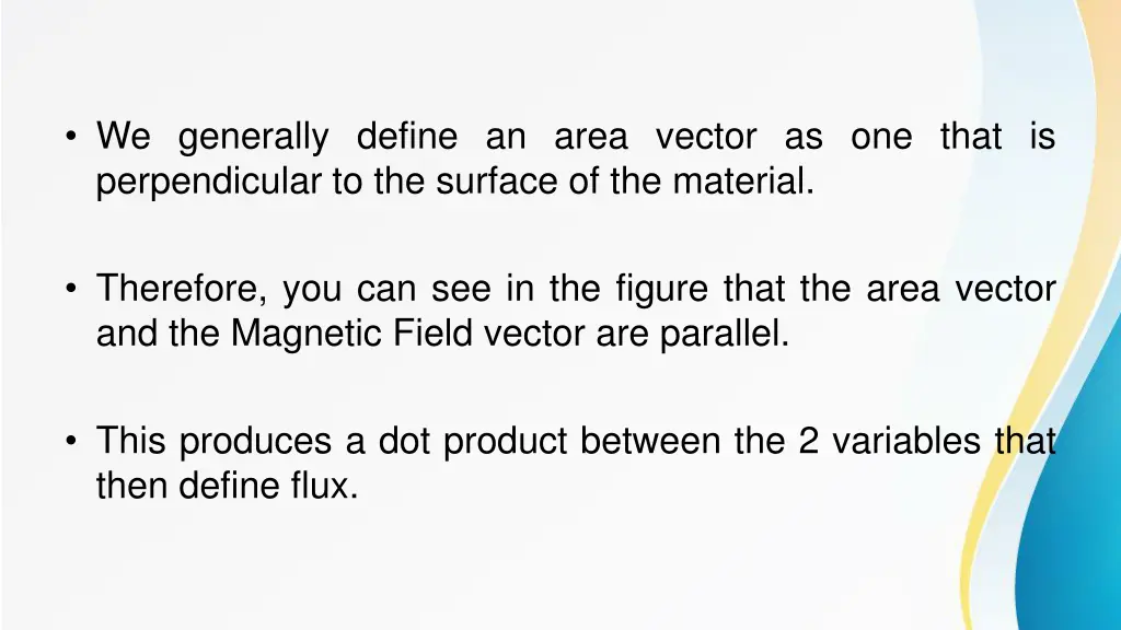 we generally define an area vector as one that