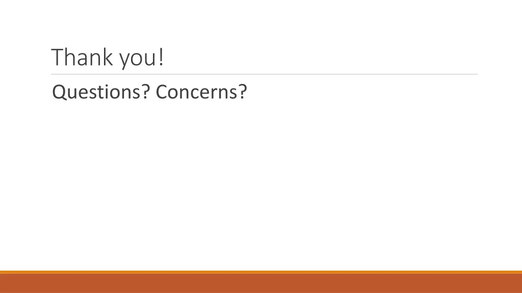 thank you questions concerns